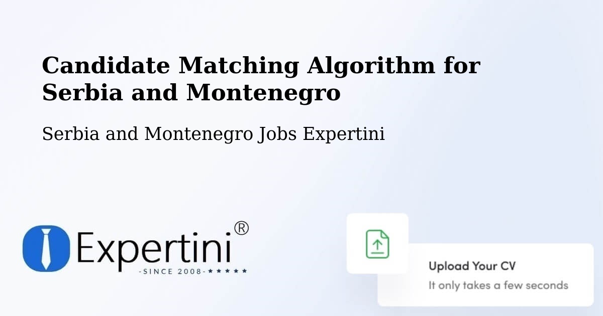 Candidate Matching Algorithm Overview – Stoney Point - Serbia and Montenegro Jobs Expertini